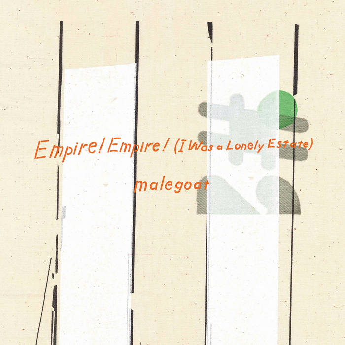 Empire! Empire! (I Was a Lonely Estate)/Malegoat Split | Empire