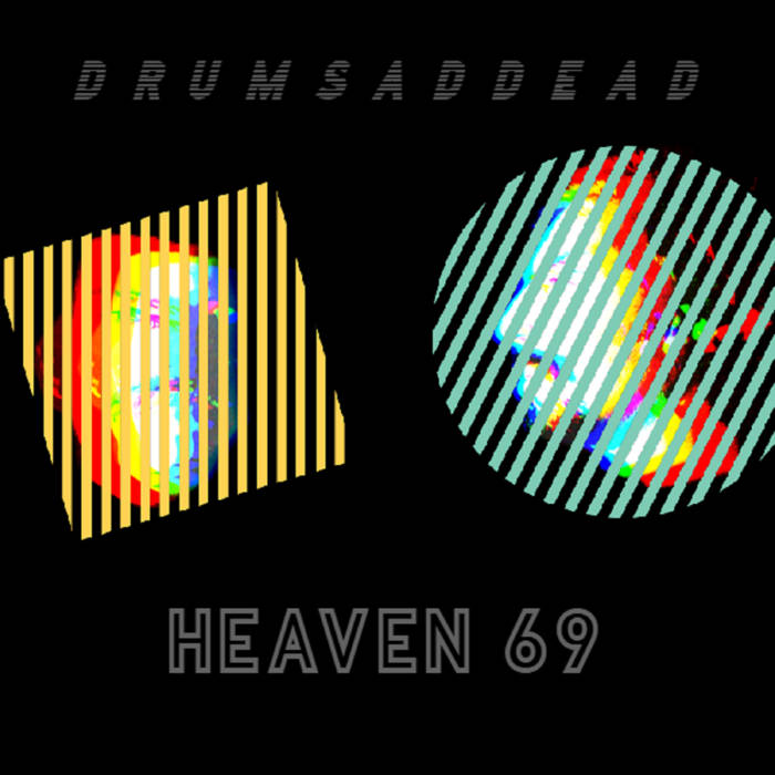 Heaven 69 / The Unlimited Dream Co. | D R U M S A D D E A D | V33