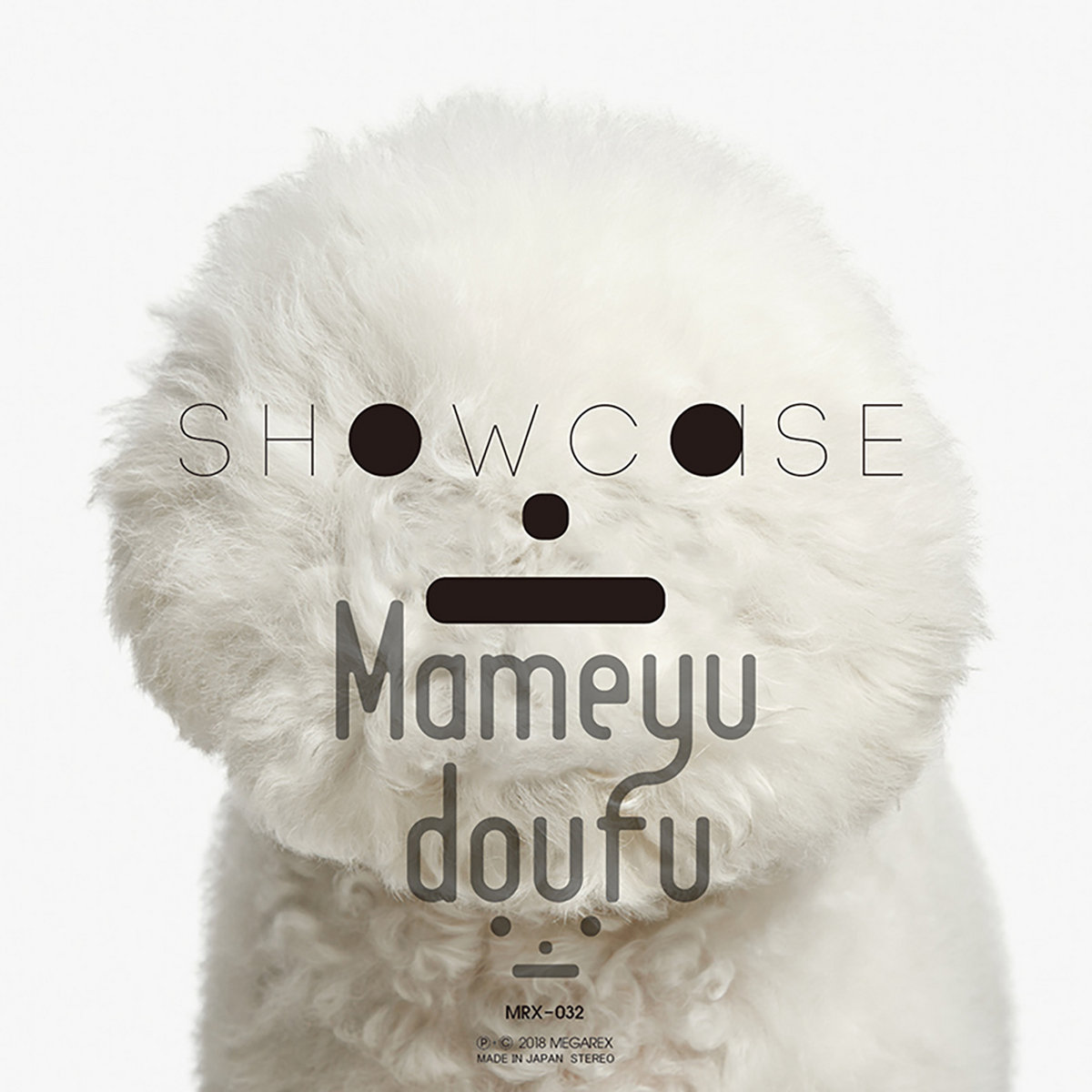 SHOWCASE | Mameyudoufu | MEGAREX