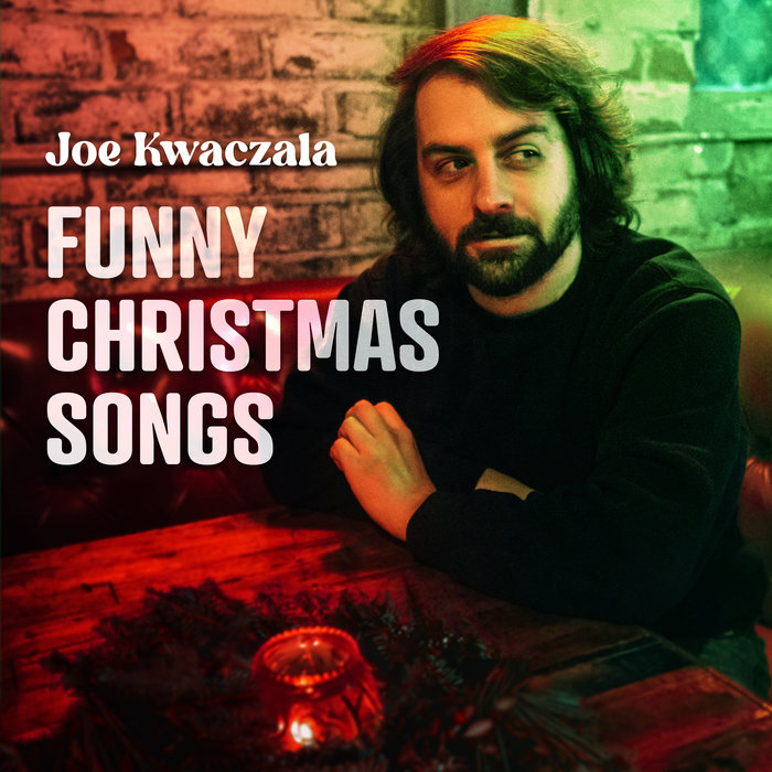 Funny Christmas Songs Joe Kwaczala