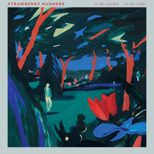 Strawberry Runners — In the Garden, In the Night