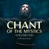 Chant of the Mystics Vol. 1