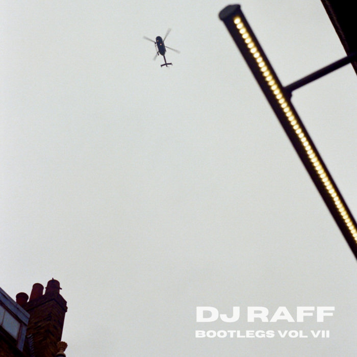 Bootlegs Vol VII | DJ Raff
