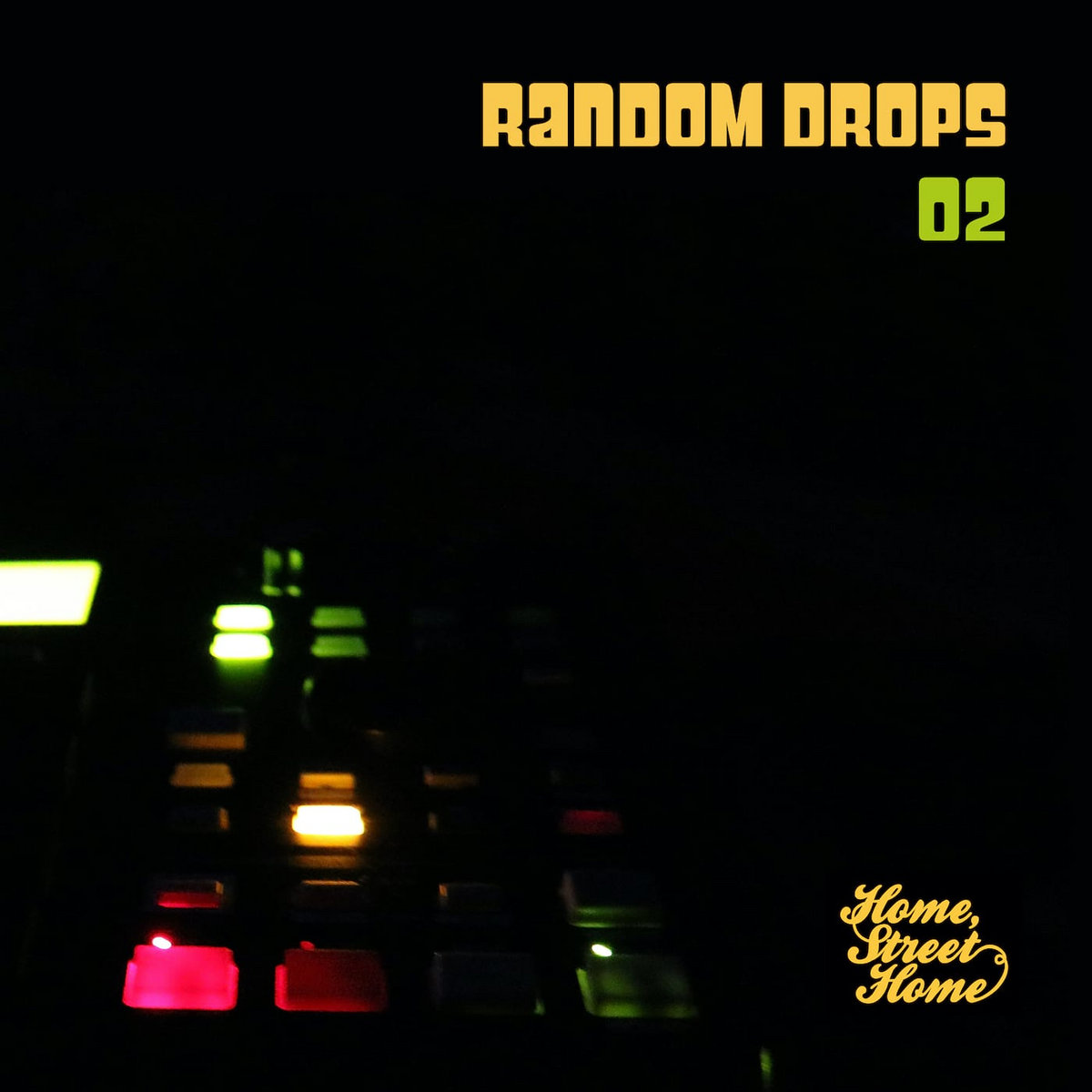 Random Drops 02 | Various Artists | Home Street Home Records