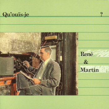 Qu’ouïs-je? | René Lussier, Martin Tétreault | Martin Tétreault