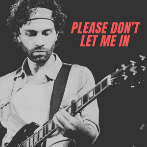 Please Don't Let Me In cover