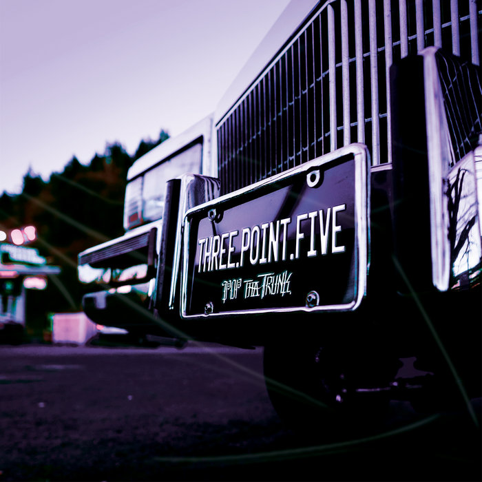 Tree Point Five THREE.POINT.FIVE | POP THA TRUNK