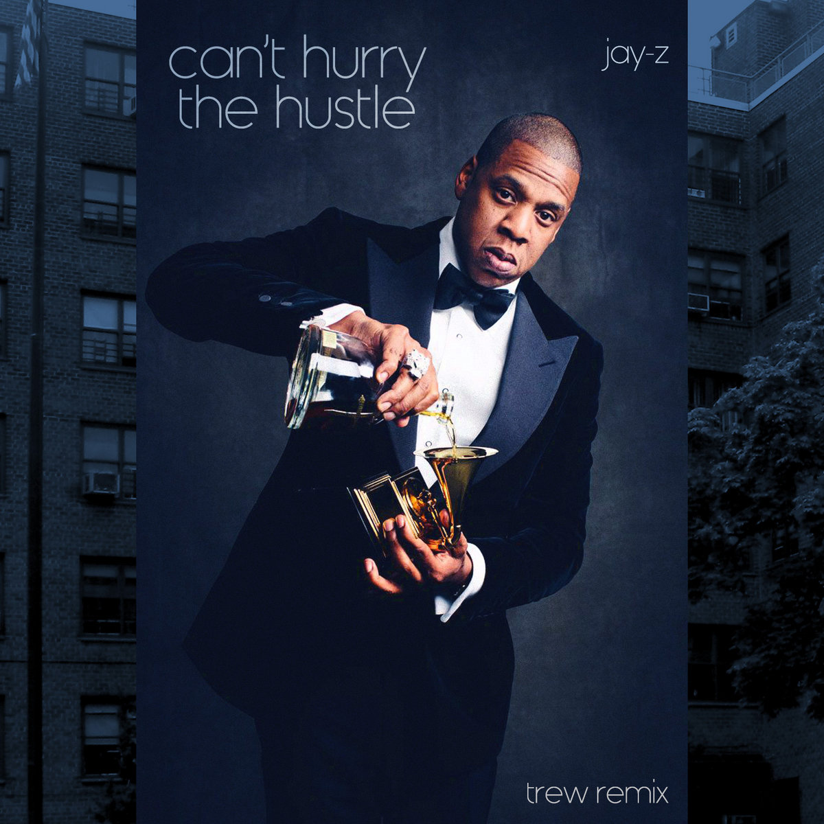 Jay-Z - Can't Hurry the Hustle (TREW remix + Instrumental) | TREW