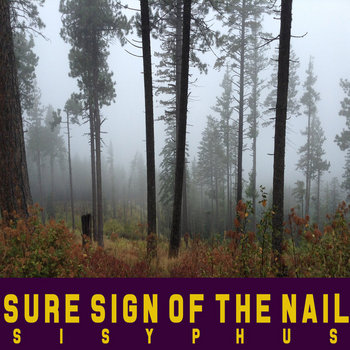 Sisyphus
Sure Sign Of The Nail