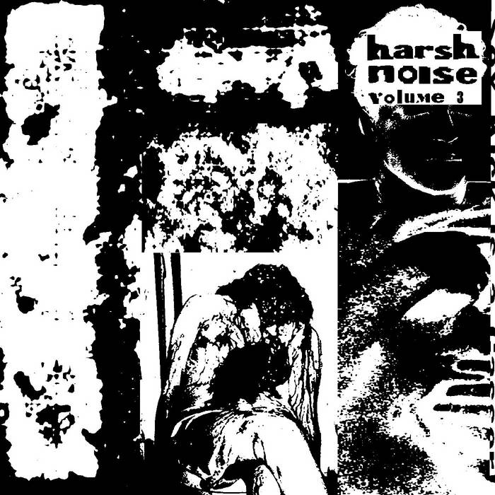 NOW THAT'S WHAT I CALL HARSH NOISE VOLUME THREE Blindesmotiv Reloaded