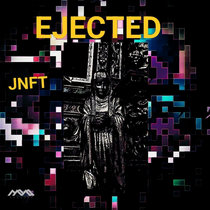 JNFT — JNFT - EJECTED EP