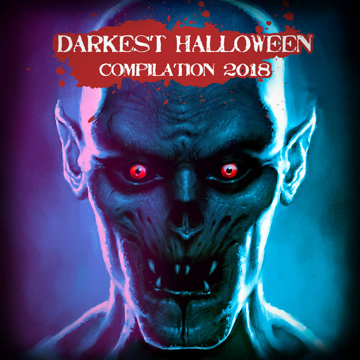 DARKEST HALLOWEEN COMPILATION 2018 DARKEST HALLOWEEN COMPILATION 2018