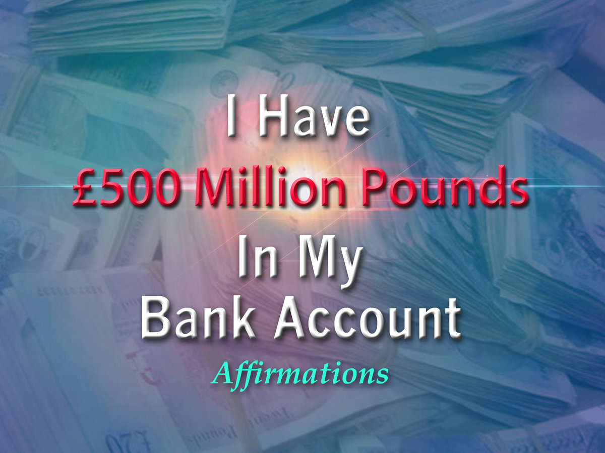 I Have 500 Million Pounds In My Bank Account - Super-Charged ...