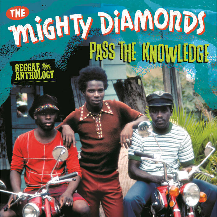 Reggae Anthology: Mighty Diamonds - Pass The Knowledge Reggae Anthology: Mighty Diamonds - Pass The Knowledge