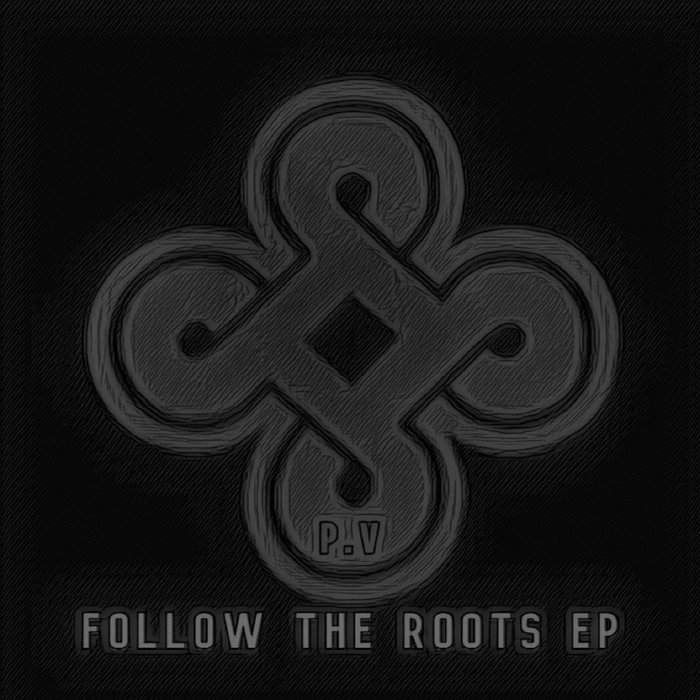 Follow The Roots EP | P.V | Co Dům Dal Sound System