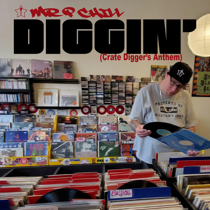 Diggin' (Crate Digger's Anthem)/Millions Of Militants | Mr. P Chill