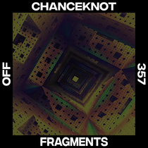 CHANCEKNOT — Fragments