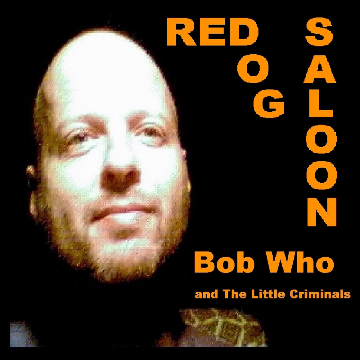 2014 Red Dog Saloon Bob Who and The Little Criminals