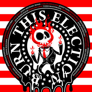 Burn This ElectionVarious Artists cover