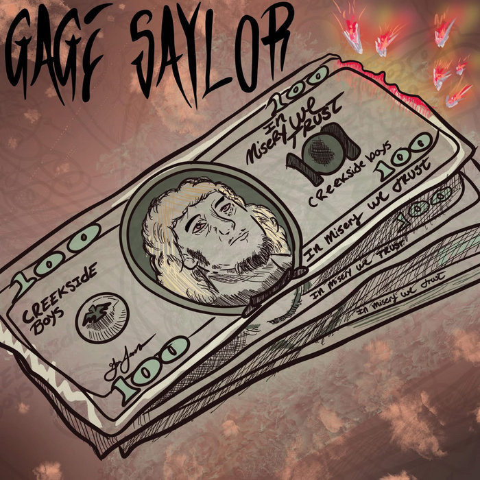 In Misery We Trust, by Gage Saylor and the Creekside Boys