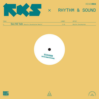 RewoRKS001: See Mi Yah | Rhythm & Sound, Bacylon Sound