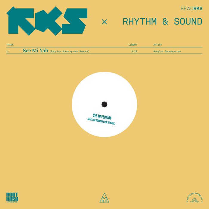 RewoRKS001: See Mi Yah | Rhythm & Sound, Bacylon Sound System