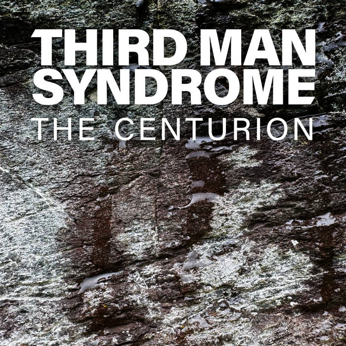 Third Man Syndrome - The Centurion album artwork