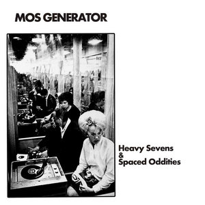 Mos Generator — Heavy Sevens & Spaced Oddities 2002-2021