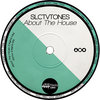 Slctvtones - About The House