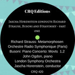 CRQ 420 Horenstein conducts Richard Strauss, Busoni and Stravinsky - part one
