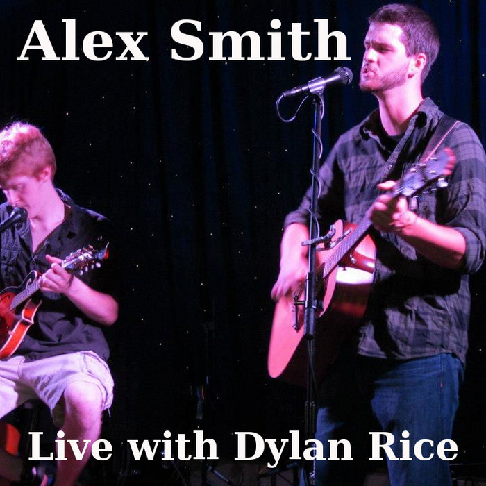 Live with Dylan Rice | Alex Smith