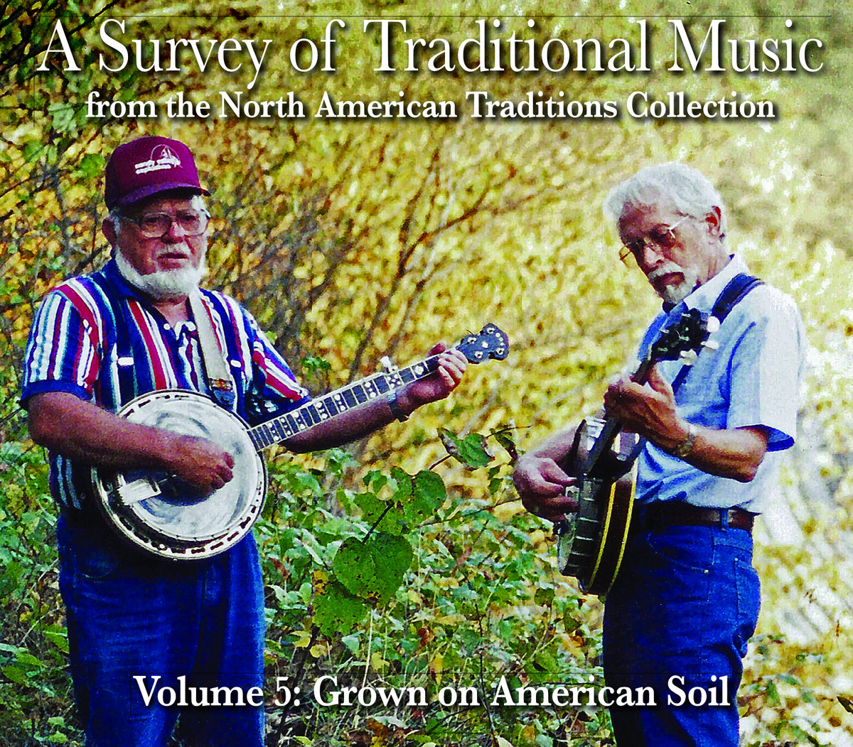 Survey of Traditional Music, Vol. 5 Grown on American Soil Field