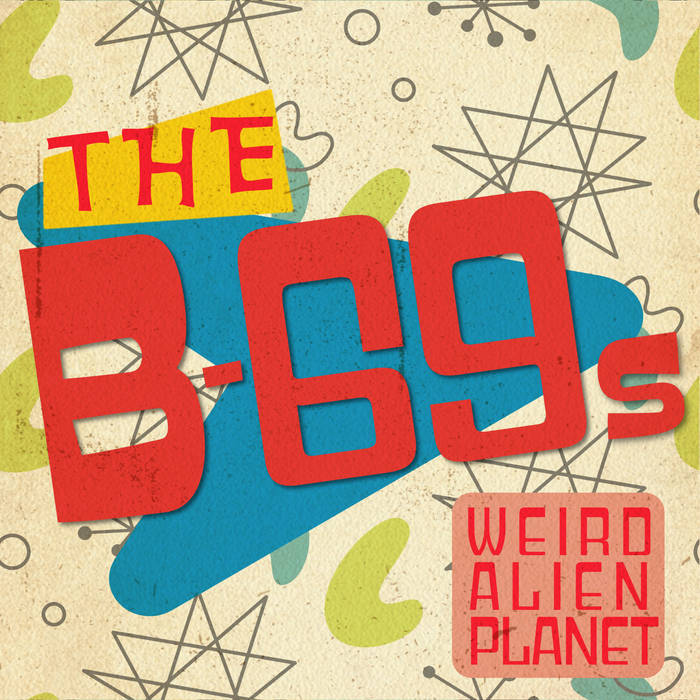 Weird Alien Planet | The B-69s