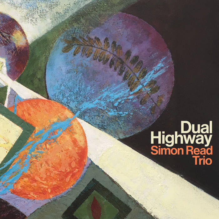 Dual Highway | Simon Read Trio | Simon Read