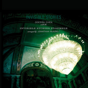 Invisible StoriesOdessa Chen with the Invisible Stories Ensemble cover