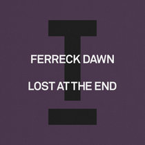 Ferreck Dawn — Lost At The End