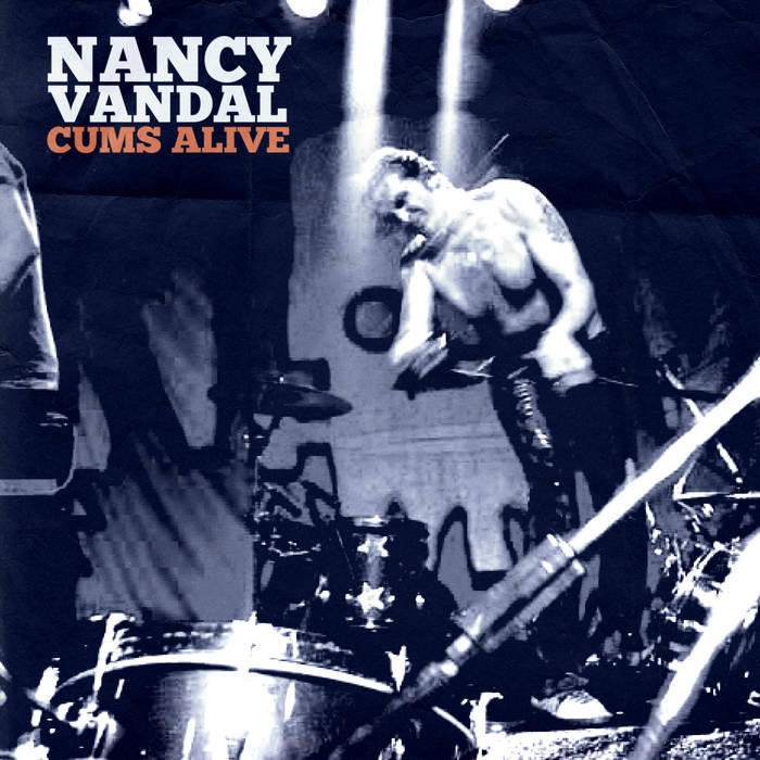 洋楽 UNSPOKEN VANDALS Cums Alive | Nancy Vandal