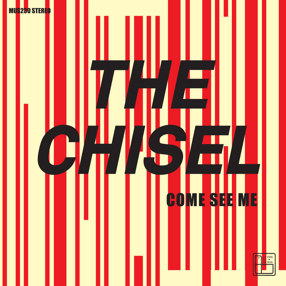 Come See Me/ Not The Only One EP | The Chisel | LA VIDA ES UN MUS DISCOS