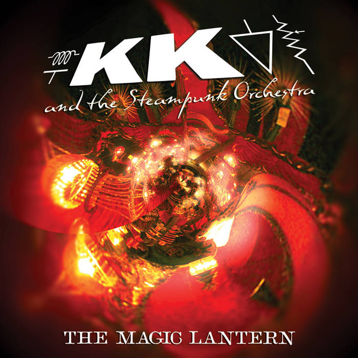 Magic Lantern | KK and The Steampunk Orchestra | Kevin Kerrigan (KK)
