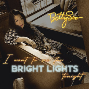 BettySoo — I Want to See the Bright Lights Tonight