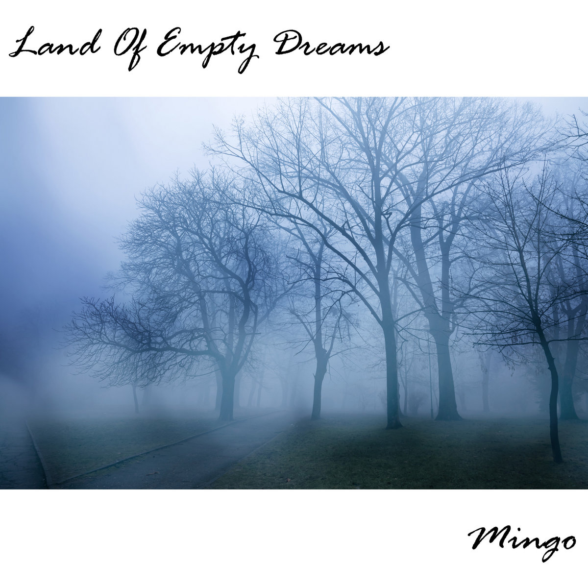 Land Of Empty Dreams Mingo