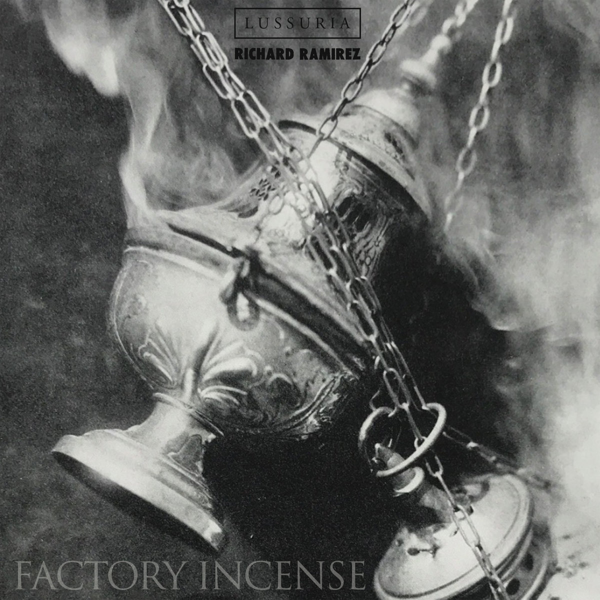 Factory Incense | Lussuria/Richard Ramirez | Lussuria