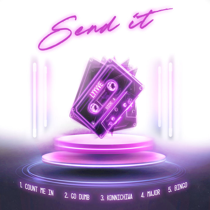 Send It In SEND IT | LYYVVE