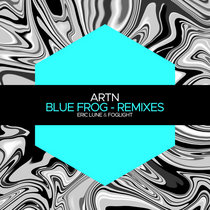 ARTN — Blue Frog (Remixes)