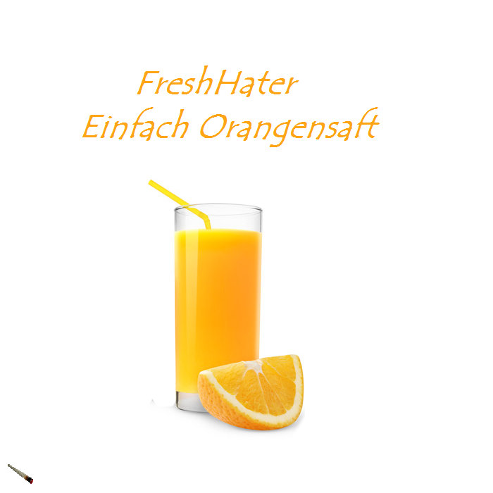 Freshhater Einfach Orangensaft Frag Nicht Was Furn Saft Freshhater