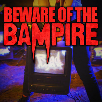 Track artwork for Beware of the Bampire