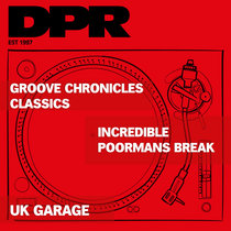 Groove Chronicles classics:incredible/ poormans break Uk Garage cover art