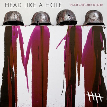 Narcocorrido by Head Like A Hole