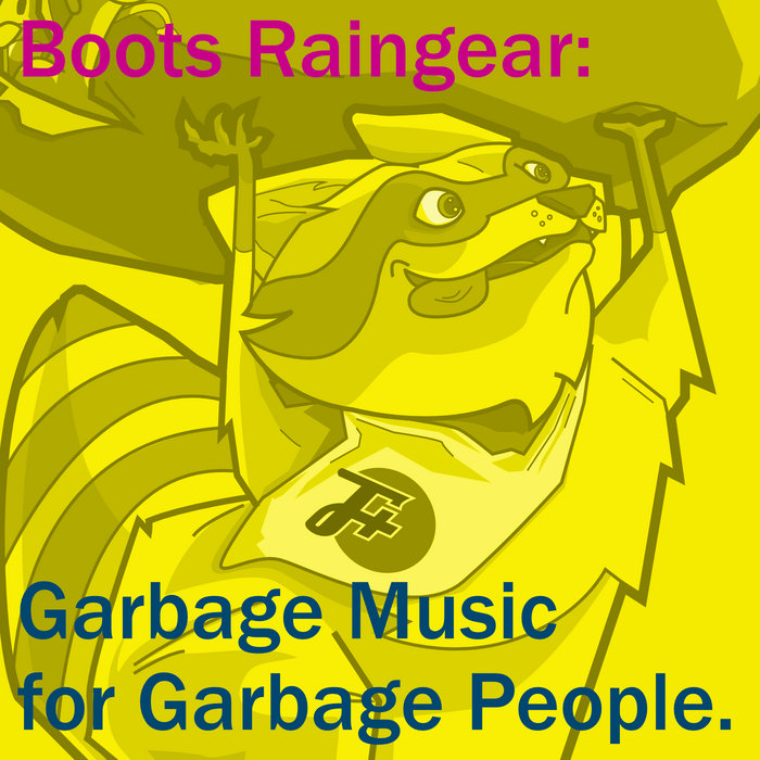 Garbage Music for Garbage People Boots Raingear