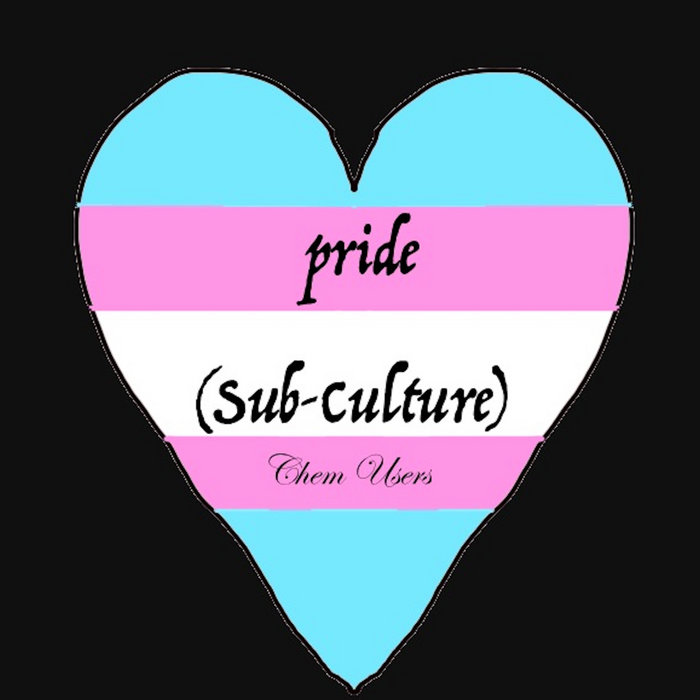 Pride (Sub-Culture) | Chem Users